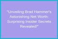 Unveiling The Secrets Of Aj Hammer's Net Worth: Discoveries And Insights